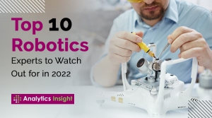 2022 年最值得关注的 10 位顶级机器人专家